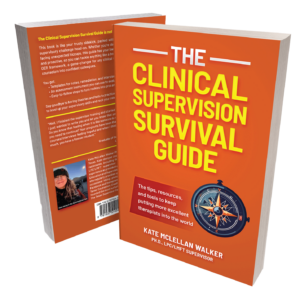 The Clinical Supervision Survival Guide by Dr. Kate Walker